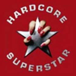 Hardcore Superstar : My Good Reputation